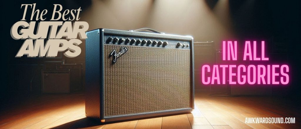 The Best Guitar Amps in all Categories